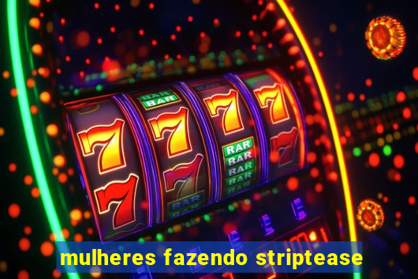 mulheres fazendo striptease